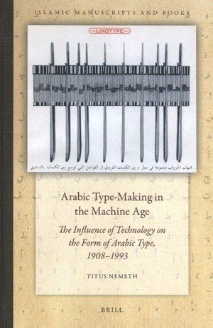 Arabic Type-Making in the Machine Age