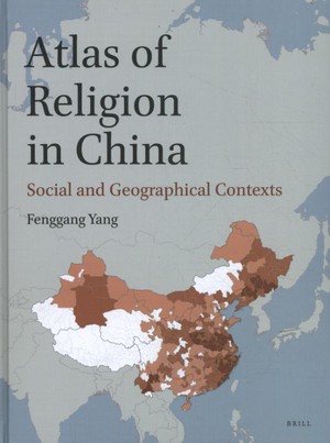 Atlas of Religion in China: Social and Geographical Contexts