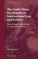 The South China Sea Dispute as International Law and Politics