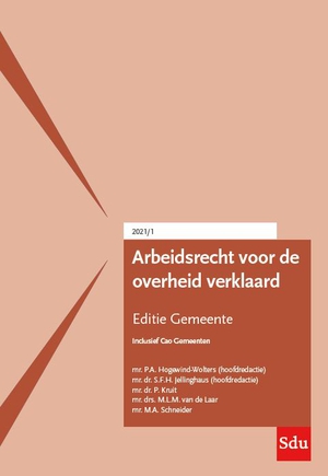 Arbeidsrecht voor de overheid verklaard, Editie Gemeente. 2021/1