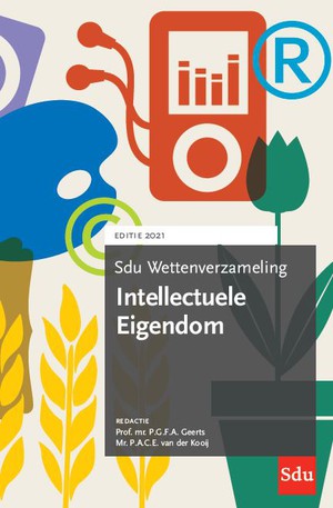Sdu Wettenverzameling Intellectuele Eigendom. Editie 2021 2021