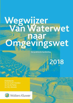 Wegwijzer van Waterwet naar Omgevingswet 2018