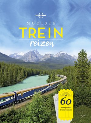 Lonely Planet mooiste treinreizen