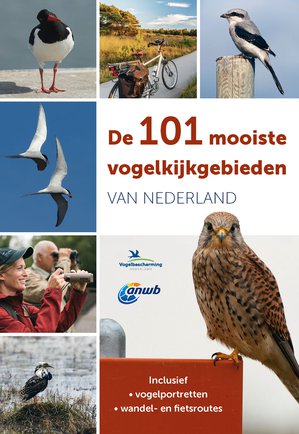 De 101 mooiste vogelkijkgebieden van Nederland
