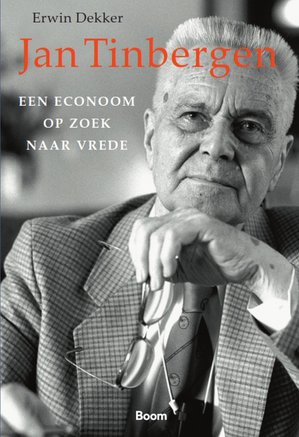 Jan Tinbergen; een econoom op zoek naar vrede