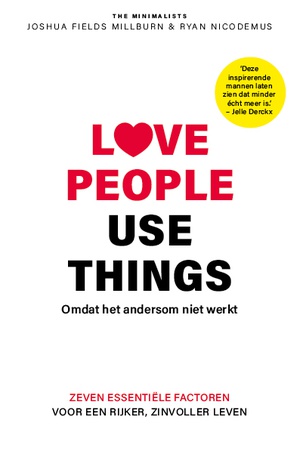 Love people, use things
