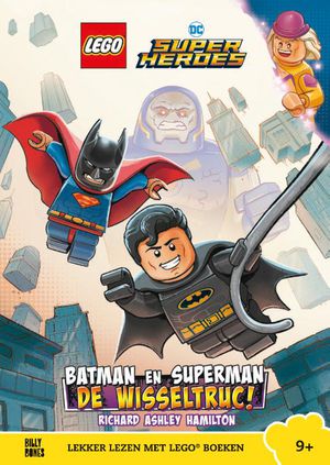 Batman en Superman: De wisseltruc!