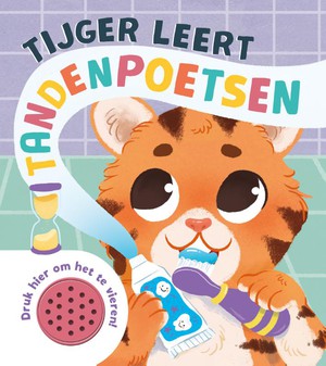 Tijger leert tandenpoetsen - Geluidboek