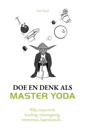 Doe en denk als Master Yoda