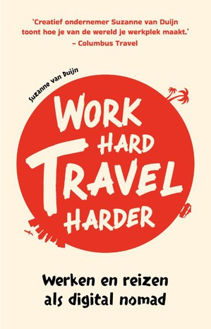 Work hard, travel harder