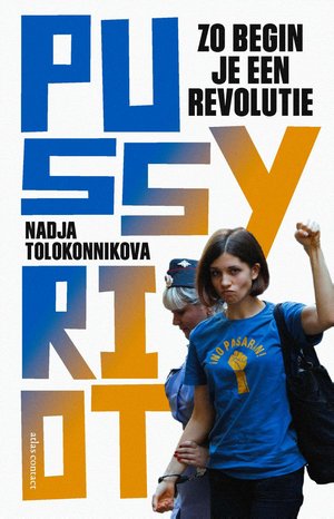 Pussy Riot - Zo begin je een revolutie