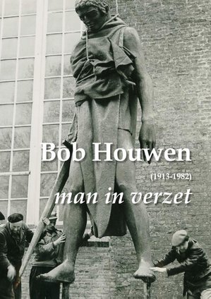 Bob Houwen (1913-1982), man in verzet