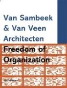 Van Sambeek & Van Veen Architects: Freedom of Organization