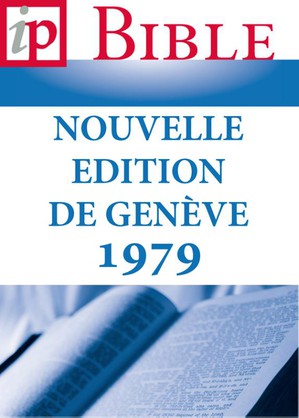 La Bible - Nouvelle edition de Geneve 1979