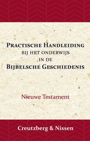 Practische Handleiding bij het Onderwijs in de Bijbelsche Geschiedenis