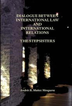 Dialogue between international law and international relations, the stepsisters