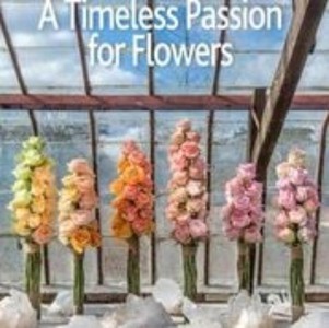 Timeless Passion for Flowers