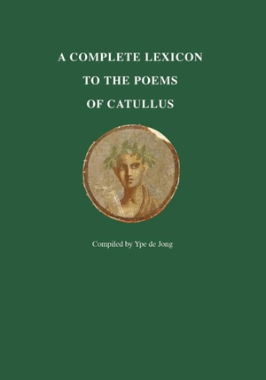 A Complete Lexicon to the Poems of Catullus