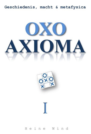 Oxo axioma Geschiedenis, macht & metafysica