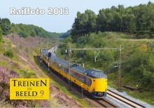 Treinen In Beeld 9 - Railfoto 2013 