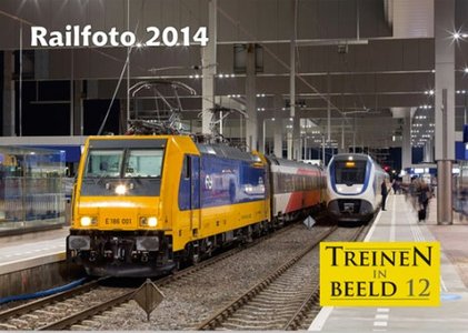 Treinen In Beeld 12 - Railfoto 2014 