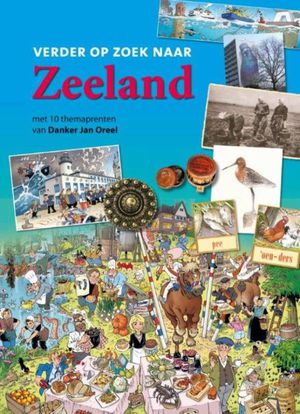 Verder op zoek naar Zeeland
