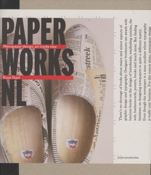 Paper Works Nl - Newspaper Design, an Insider View