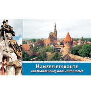 Hanzefietsroute 3: van Brandenburg naar Zaltbommel