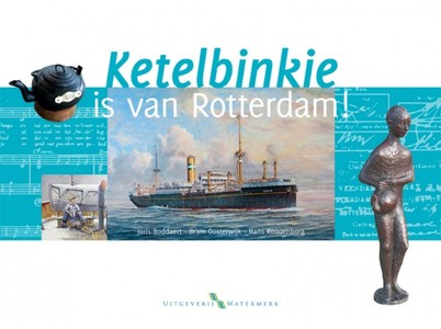Ketelbinkie Is Van Rotterdam