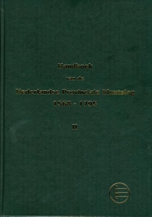 Handboek van de Nederlandse Provinciale Muntslag 1573-1806 2
