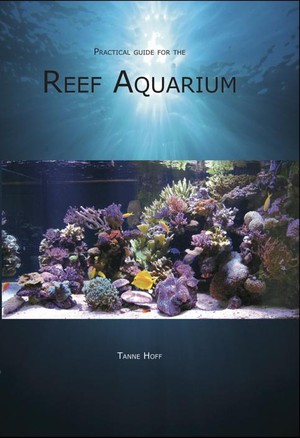 Practical guide for the Reef Aquarium