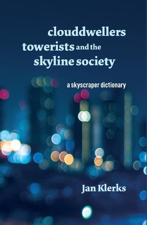 Clouddwellers, towerists and the skyline society