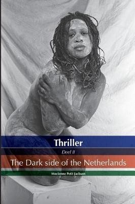 Thriller the dark side of the Netherlands