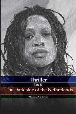 Thriller the dark side of the Netherlands