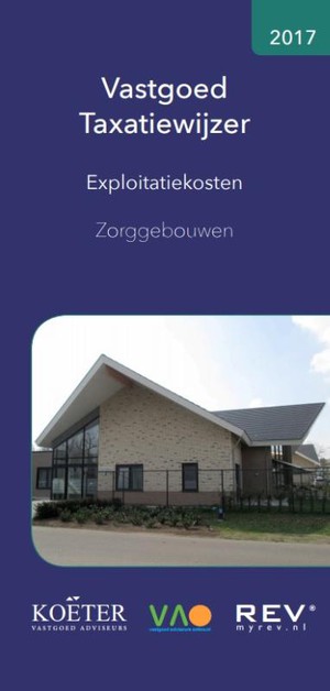 Vastgoed Taxatiewijzer - Exploitatiekosten Zorggebouwen 2017