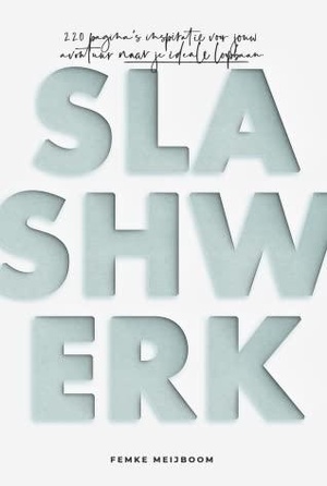 Slashwerk: Waarom kiezen als je kan combineren?