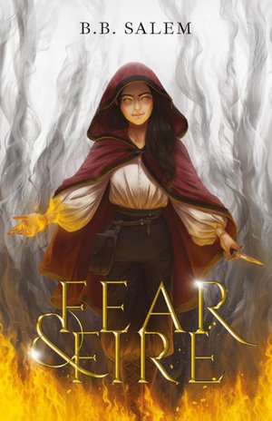 Fear and Fire