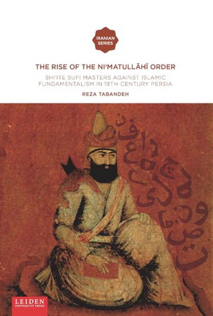 The Rise of the Ni‘matullāhī Order