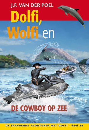 Dolfi, Wolfi en de cowboy op zee