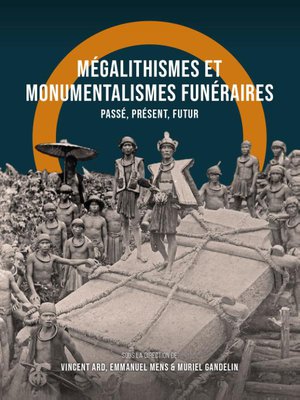 Mégalithismes et monumentalismes funéraires