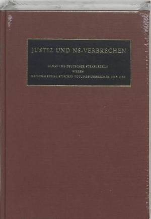 sammlung Deutscher Strafurteile wegen nationalsozialistischer Tötungsverbrechen 1945-1999 Band XLVI