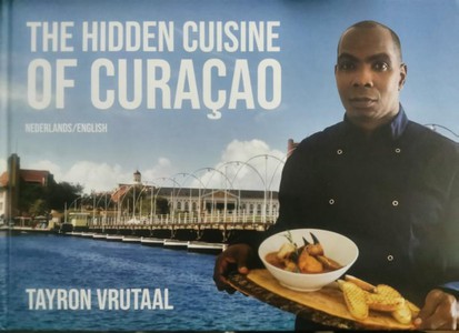 The Hidden Cuisine of Curaçao