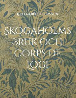 Skogaholms Bruk och Corps de Logi