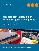 Handbok för textproduktion - Layout, design och formgivning