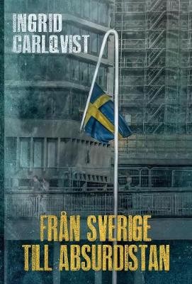 Carlqvist, I: Från Sverige till Absurdistan