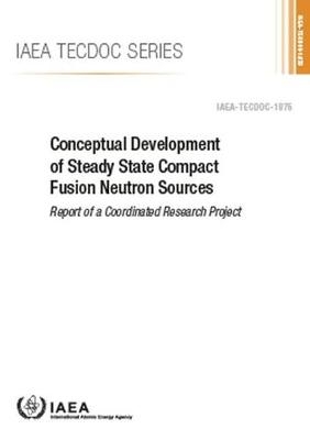 Conceptual Development of Steady State Compact Fusion Neutron Sources