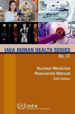 Nuclear Medicine Resources Manual 2020 Edition