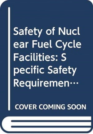 Safety of Nuclear Fuel Cycle Facilities