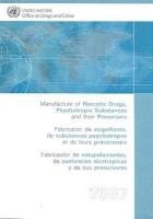Manufacture of Narcotic Drugs, Psychotropic Substances and Their Precursors 2007