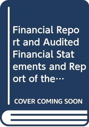 Financial report and audited financial statements and report of the Board of Auditors